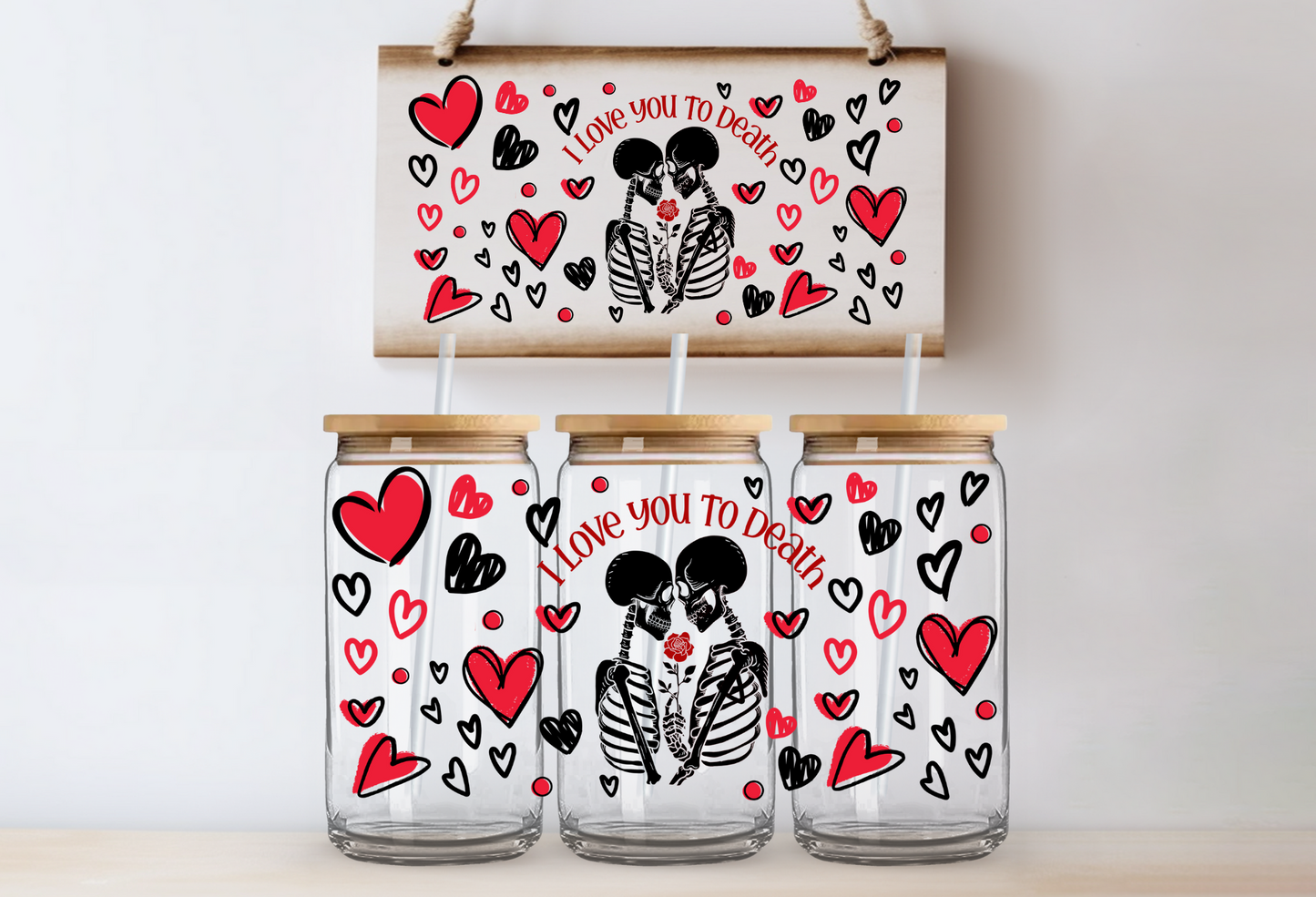 "I Love You To Death" Uv-Transfer