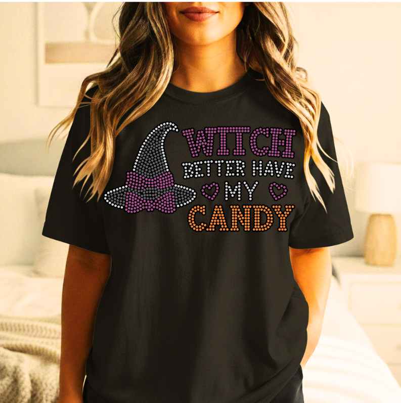 "Witch Beter Have MY Candy" Spangle transfer