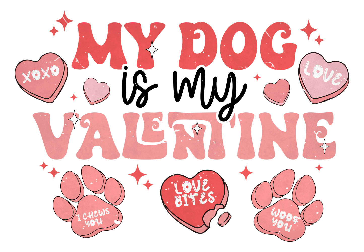 "My Dog Is My Valentine" Transfer!